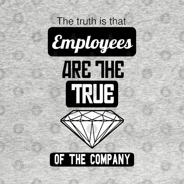 Employees are the true gem of the company by SOLOBrand